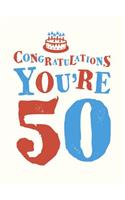 Congratulations You're 50