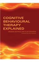 Cognitive Behavioural Therapy Explained