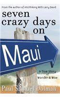 Seven Crazy Days on Maui