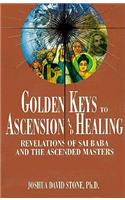 Golden Keys to Ascension and Healing