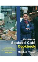 Fishworks Seafood Cafe Cookbook