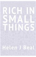 Rich in Small Things