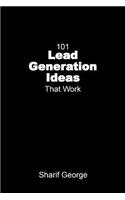 101 Lead Generation Ideas that Work