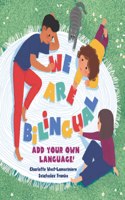 WE ARE BILINGUAL - Add Your Own Language - The Bilingual Club