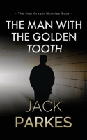 Man With The Golden Tooth