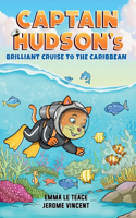 Captain Hudson's Brilliant Cruise To The Caribbean