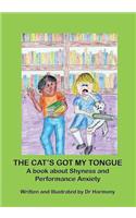 Cat's Got My Tongue- A book about Shyness and Performance Anxiety