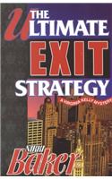The Ultimate Exit Strategy