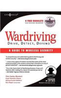 WarDriving: Drive, Detect, Defend: Drive, Detect, Defend: A Guide to Wireless Security