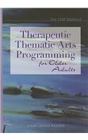 Therapeutic Thematic Arts Programming for Older Adults