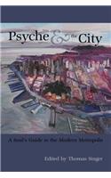 Psyche & the City: A Soul's Guide to the Modern Metropolis