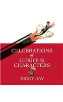 Celebrations of Curious Characters