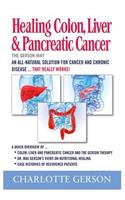 Healing Colon, Liver & Pancreatic Cancer - The Gerson Way