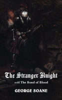 Stranger Knight, with the Bond of Blood