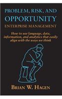 Problem, RIsk, and Opportunity Enterprise Management