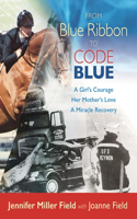 From Blue Ribbon to Code Blue