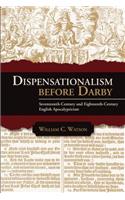 Dispensationalism Before Darby: Seventeenth Century and Eighteenth Century English Apocalypticism