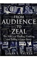 From Audience to Zeal