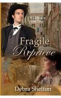 Fragile Reprieve