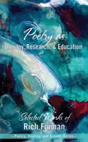 Poetry as Therapy, Research, and Education