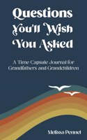 Questions You'll Wish You Asked
