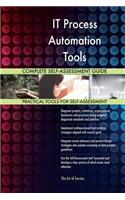 IT Process Automation Tools Complete Self-Assessment Guide