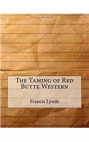 The Taming of Red Butte Western