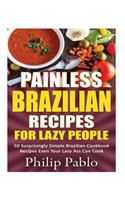 Painless Brazilian Recipes For Lazy People