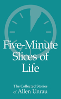 Five-Minute Slices of Life