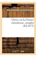 Clovis, Ou La France Chrestienne. Complet