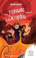 royaume de Séraphin - tome 1