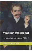 Près du tsar, près de la mort