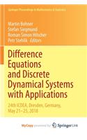 Difference Equations and Discrete Dynamical Systems with Applications