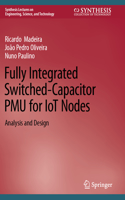 Fully Integrated Switched-Capacitor Pmu for Iot Nodes