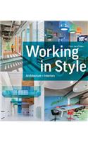 Working in Style: Architecture + Interiors