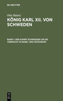 Der Kampf Schwedens Um Die Vormacht in Nord- Und Osteuropa (1697-1709)