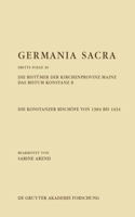 Die Bistümer Der Kirchenprovinz Mainz. Das Bistum Konstanz 8. Die Konstanzer Bischöfe Von 1384 Bis 1434