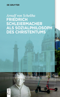 Friedrich Schleiermacher ALS Sozialphilosoph Des Christentums