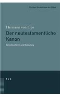 Der Neutestamentliche Kanon: Seine Geschichte Und Bedeutung(Zurcher Grundrisse Zur Bibel)