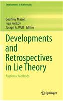 Developments and Retrospectives in Lie Theory