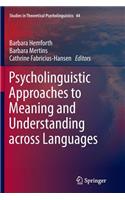 Psycholinguistic Approaches to Meaning and Understanding Across Languages