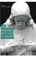 Contested Identities of Ulster Catholics
