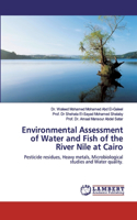 Environmental Assessment of Water and Fish of the River Nile at Cairo