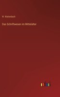 Das Schriftwesen im Mittelalter