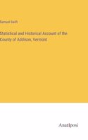 Statistical and Historical Account of the County of Addison, Vermont