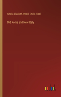 Old Rome and New Italy