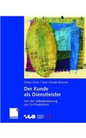 Der Kunde ALS Dienstleister