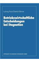 Betriebswirtschaftliche Entscheidungen Bei Stagnation