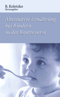 Alternative Ernährung Bei Kindern in Der Kontroverse