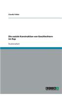 Die soziale Konstruktion von Geschlechtern im Rap